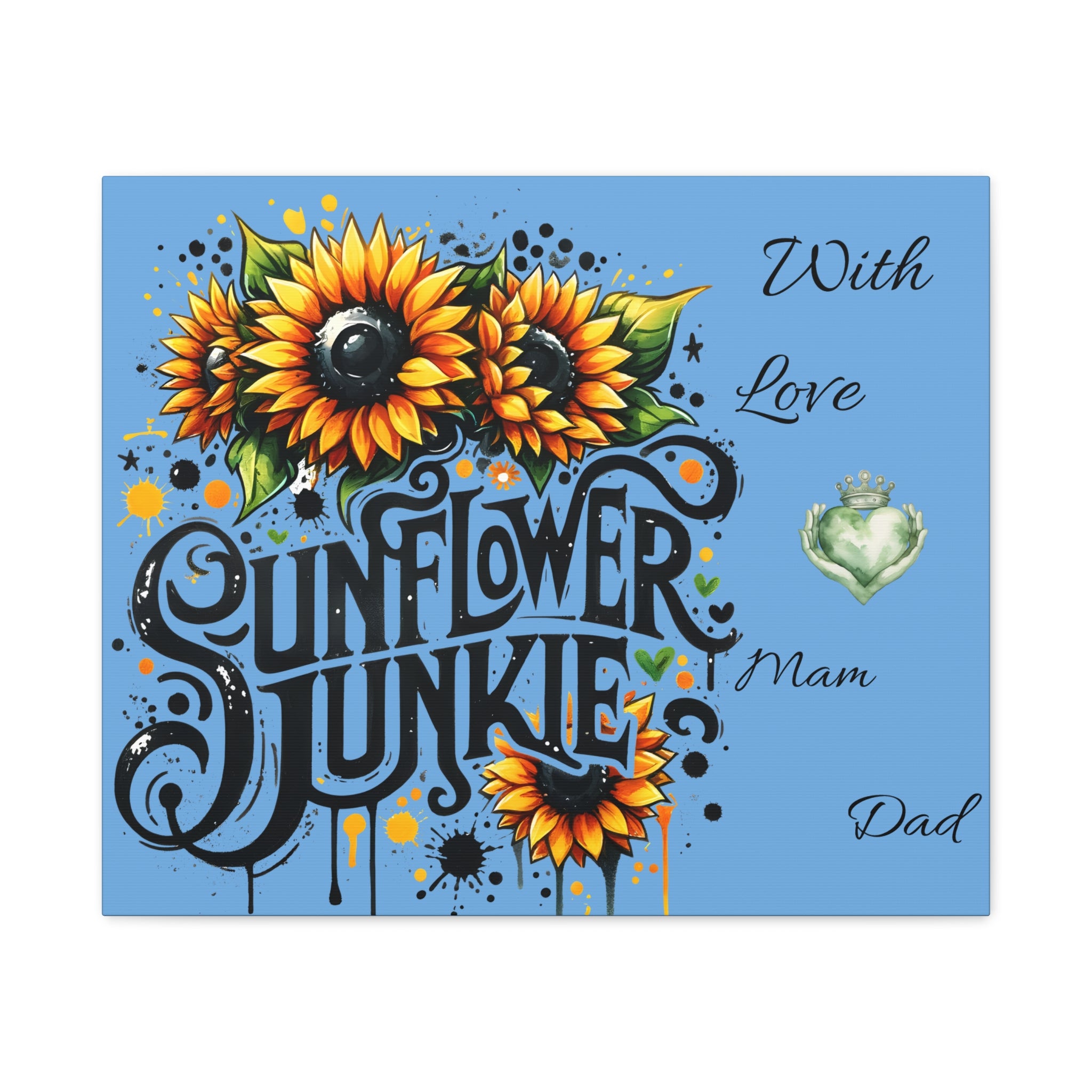 Sunflower Junkie Canvas Art, Vibrant Floral Wall Decor, Gift for Mom, Dad, Home Decor, Birthday or Anniversary
