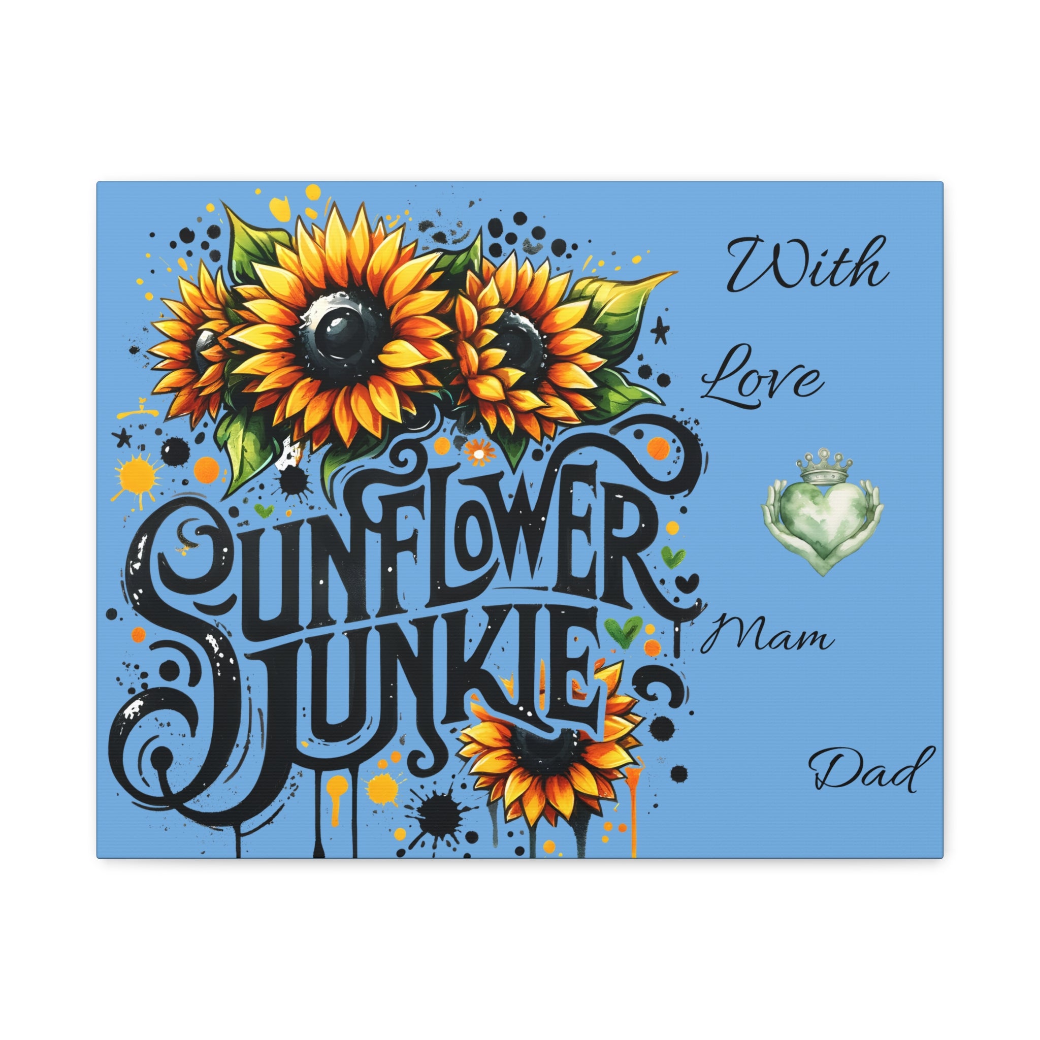 Sunflower Junkie Canvas Art, Vibrant Floral Wall Decor, Gift for Mom, Dad, Home Decor, Birthday or Anniversary