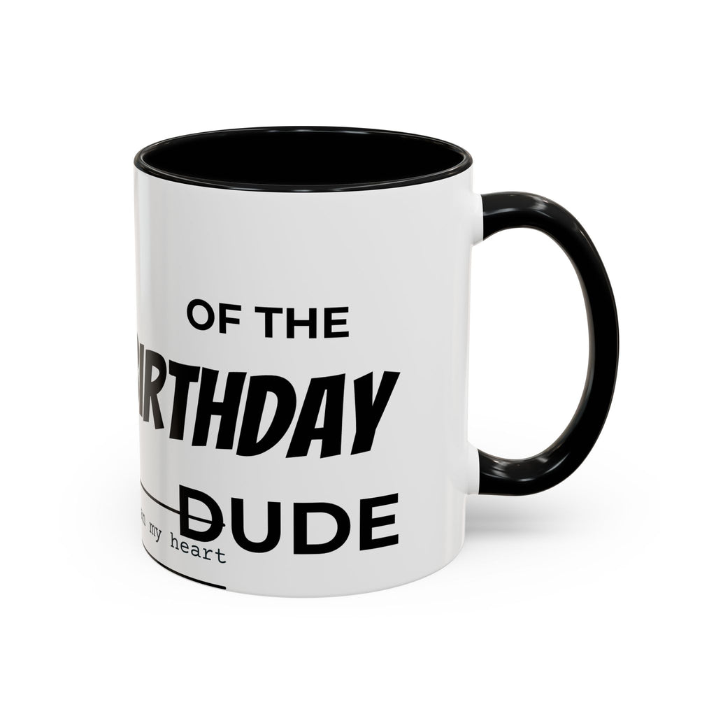 Birthday Celebration Mug for Him, Funny Coffee Cup for Friends, Gift for Dad, Unique Ceramic Drinkware, Special Day Present