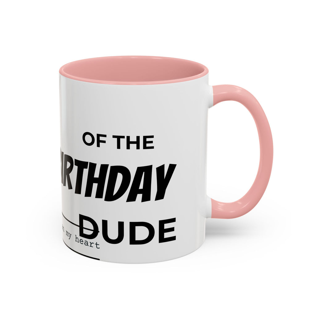 Birthday Celebration Mug for Him, Funny Coffee Cup for Friends, Gift for Dad, Unique Ceramic Drinkware, Special Day Present