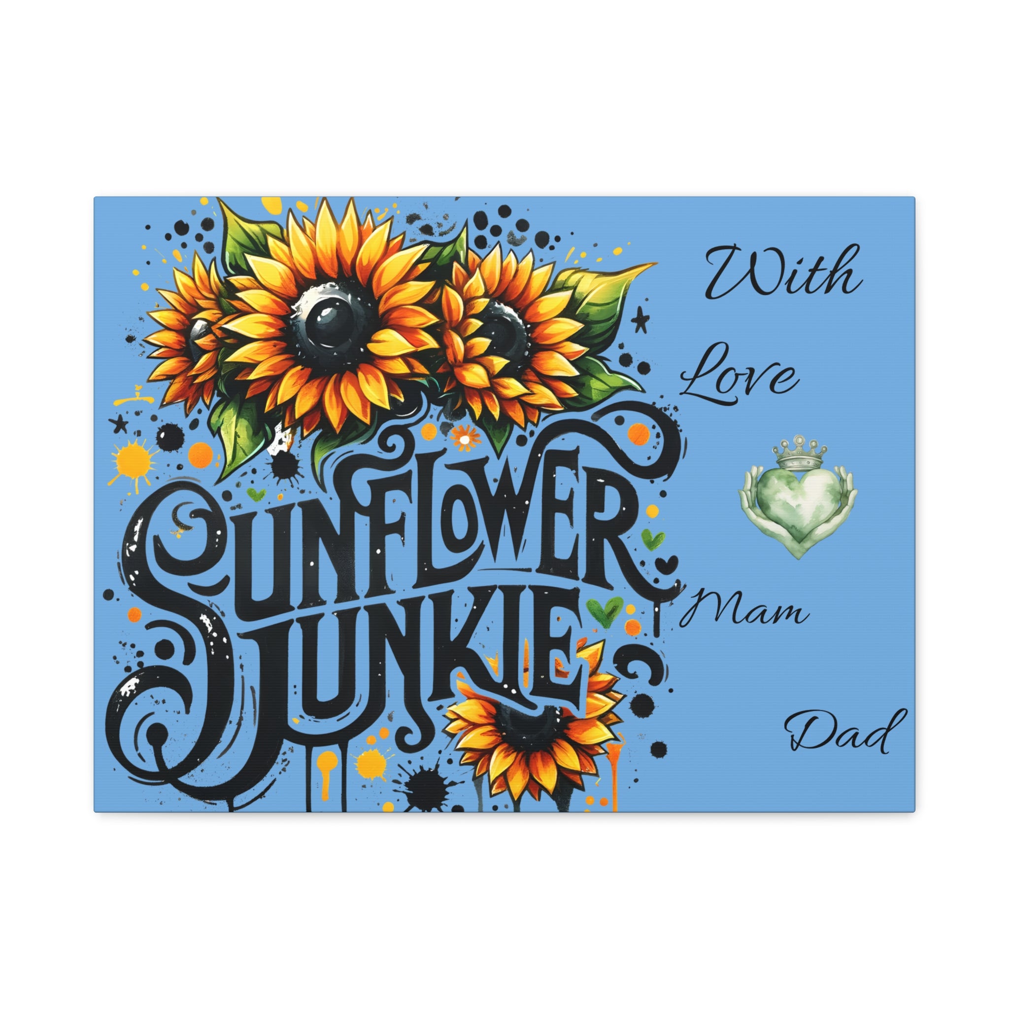 Sunflower Junkie Canvas Art, Vibrant Floral Wall Decor, Gift for Mom, Dad, Home Decor, Birthday or Anniversary