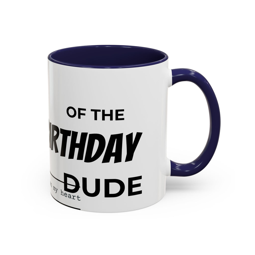 Birthday Celebration Mug for Him, Funny Coffee Cup for Friends, Gift for Dad, Unique Ceramic Drinkware, Special Day Present